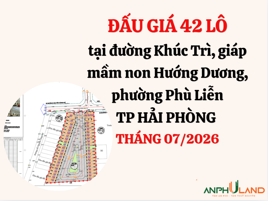 Thông báo đấu giá 42 thửa đất xen kẹt tại đường Khúc Trì, giáp mầm non Hướng Dương, phường Phù Liễn, TP Hải Phòng tháng 7 năm 2026